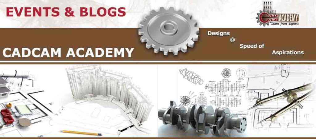 Blogs for CADCAM Academy getting information of CAD, CAM, BIM,GIS and PPM courses for Engineering, Architects and GiIS mapping