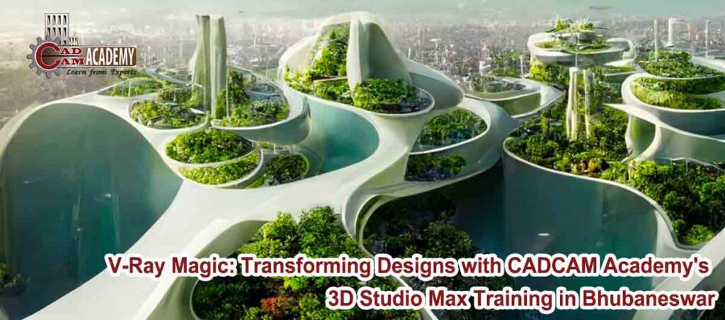 3D studio max Vray Training Institute in Bhubaneswar Odisha