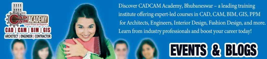 Events & Blogs - CADCAM Academy, Bhubaneswar, Odisha