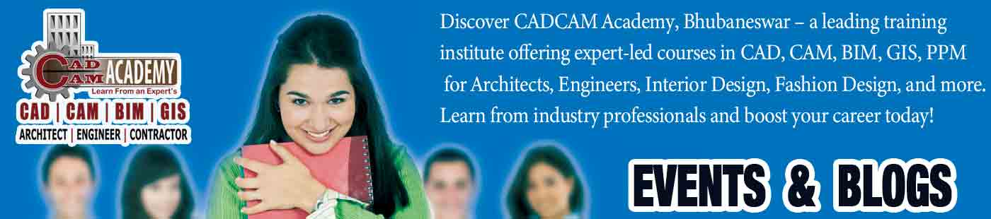 Blogs 1 Events & Blogs - CADCAM Academy, Bhubaneswar, Odisha